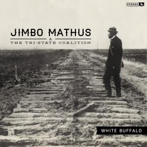 Mathus Jimbo And The Tri-State Coal - White Buffalo