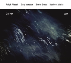 Ralph Alessi Quartet - Quiver