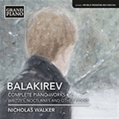 Balakirev M A - Complete Piano Works, Vol. 2