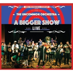 Westbrook Mike & Company - Uncommon OrchestraA Bigger Show
