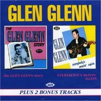 Glenn Glen - Glen Glenn Story/Everybody's Movin'