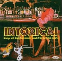 Various Artists - Intoxica! Strange And Sleazy Instru