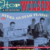 Wilson Hop And His Buddies - Steel Guitar Flash!...Plus
