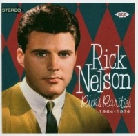 Nelson Rick - Rick's Rarities 1964-1974