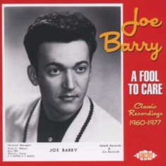 Barry Joe - A Fool To Care: Classic Recordings