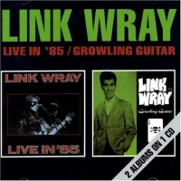 Wray Link - Live In '85/Growling Guitar