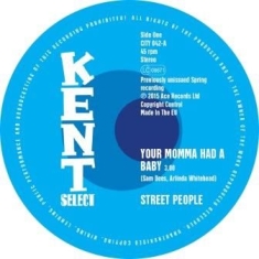 Street People - Your Momma Had A Baby/Baby You Got
