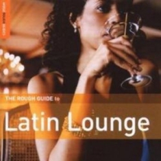 Blandade Artister - Rough Guide To Latin Lounge