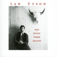 Tyson Ian - And Stood There Amazed