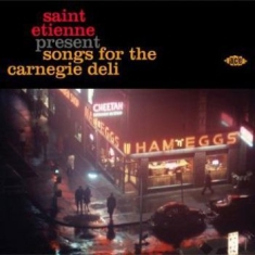 Saint Etienne - Presents Songs For The Carnegie Del