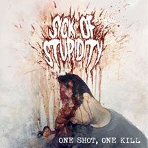 Sick Of Stupidity - One Shot, One Kill in the group CD / Rock at Bengans Skivbutik AB (1818155)