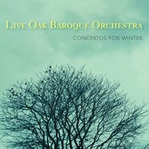 Live Oak Baroque Orchestra - Concertos For Winter in the group OTHER / Övrigt /  at Bengans Skivbutik AB (1818178)