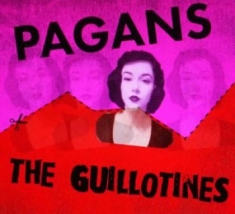 Pagans The / Guillotines - Split Ep (7