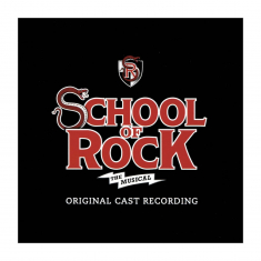 The Original Broadway Cast Of - School Of Rock - The Musical (
