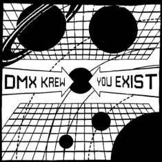 Dmx Crew - You Exist