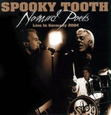 Spooky Tooth - Nomad Poets - Live 2004 (Cd+Dvd)