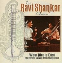 RAVI SHANKAR AND YEHUDI MENUHI - WEST MEETS EAST: THE HISTORIC