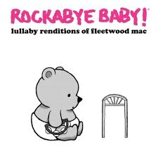 Fleetwood Mac Tribute - Rockababy Baby! Lullaby Renditions of Fleetwood Mac in the group OTHER / Övrigt /  at Bengans Skivbutik AB (1848639)