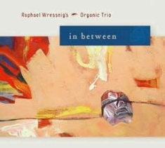 Wressing Raphael - In Between in the group CD / Jazz at Bengans Skivbutik AB (1868473)