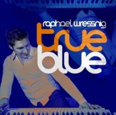 Wressing Raphael - True Blue in the group CD / Jazz at Bengans Skivbutik AB (1868475)