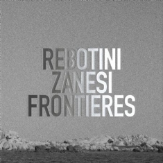 Rebotini Arnaud & Christian Zanesi - Frontiers