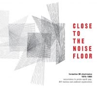 Various Artists - Close To The Noise FloorUk Electro