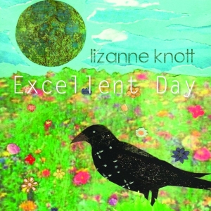 Knott Lizanne - Excellent Day