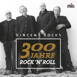 Vincent Rocks - 300 Jahre RockNRoll