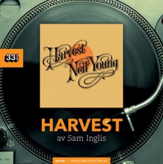 Sam Inglis - Neil Young. Harvest
