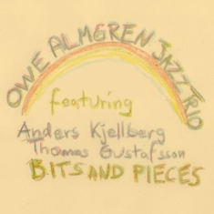 Owe Almgren Jazz Trio - Bits And Pieces