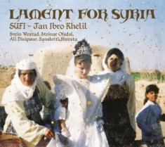 Sufi(Jan Ibro Khelil - Lament For Syria