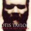 Taylor Otis - Truth Is Not Fiction in the group CD / Jazz/Blues at Bengans Skivbutik AB (1902291)