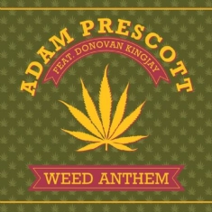 Adam prescott - Weed Anthem