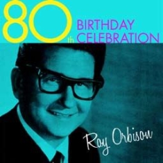 Orbison Roy - 80Th Birthday Celebration in the group CD / Pop at Bengans Skivbutik AB (1902786)