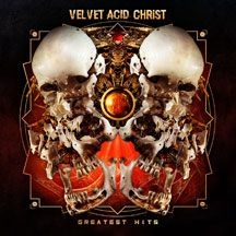 Velvet Acid Christ - Greatest Hits in the group OTHER / Övrigt /  at Bengans Skivbutik AB (1907129)
