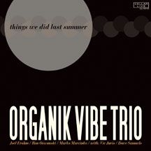 Organik Vibe Trio - Things We Did Last Summer in the group CD / Jazz/Blues at Bengans Skivbutik AB (1907184)