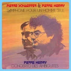 Schaeffer Pierre & Pierre Henry - Symphonie Pour Un Homme Seul