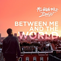 M1 - Between Me And The World