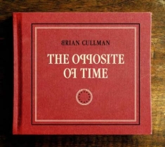Cullman Brian - Opposite Of Time