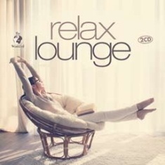 Relax Lounge - Various in the group CD / Pop-Rock,RnB-Soul at Bengans Skivbutik AB (1909862)