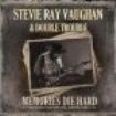 Ray Vaughan Stevie & Double Trouble - Memories Die Hard (Broadcast 1984) in the group CD / Pop at Bengans Skivbutik AB (1911103)