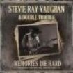Ray Vaughan Stevie & Double Trouble - Memories Die Hard (Broadcast 1984) in the group OTHER / Övrigt /  at Bengans Skivbutik AB (1911103)