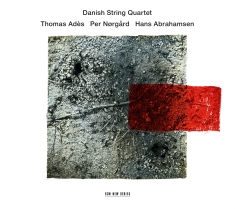 Adès / Nørgård / Abrahamsen - The Danish String Quartet