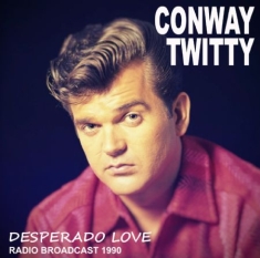 Twitty Conway - Desperado Love