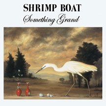 Shrimp Boat - Something Grand in the group OTHER / Övrigt /  at Bengans Skivbutik AB (1916325)