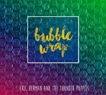 Herman Eric & The Thunder Puppies - Bubble Wrap in the group OTHER / Övrigt /  at Bengans Skivbutik AB (1916336)