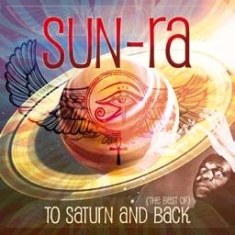 Sun Ra - To Saturn And Back (Best Of) in the group CD / Jazz at Bengans Skivbutik AB (1916344)