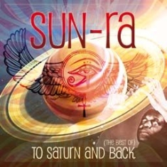 Sun Ra - To Saturn And Back (Best Of) in the group OTHER / Övrigt /  at Bengans Skivbutik AB (1916344)