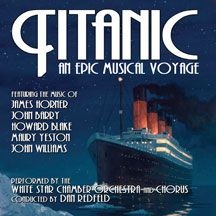 White Star Chamber Orchestra And Ch - Titanic: An Epic Musical Voyage in the group CD / Film/Musikal at Bengans Skivbutik AB (1916351)