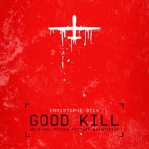 Beck Christophe - Good Kill  (Original Motion Picture in the group CD / Film/Musikal at Bengans Skivbutik AB (1916430)